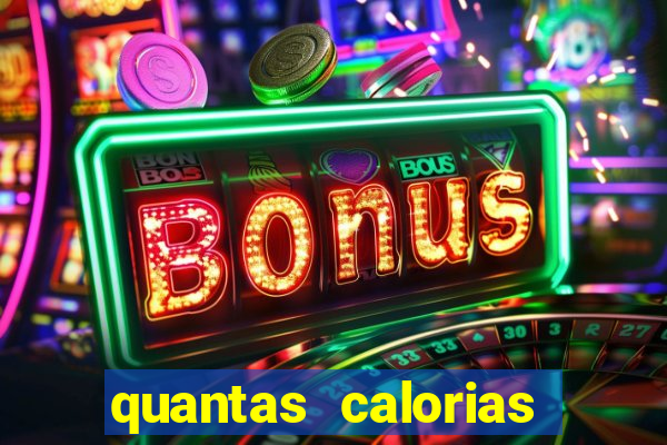 quantas calorias tem um xeque mate